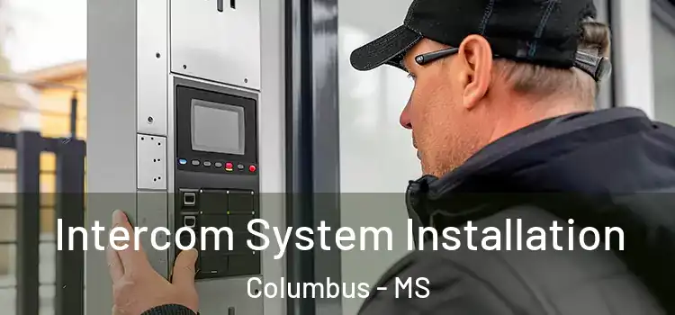 Intercom System Installation Columbus - MS
